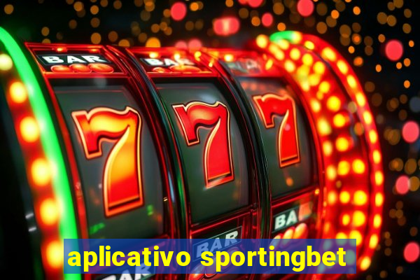 aplicativo sportingbet